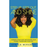 Step Up, Step Out, and Shine