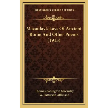 Macaulay's Lays Of Ancient Rome And Other Poems (1913)