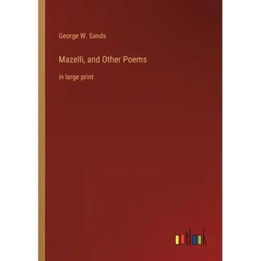 Mazelli, and Other Poems: in large print