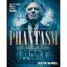 Phantasm Exhumed: The Unauthorized Companion