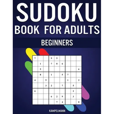 Sudoku Book for Adults Beginners: 365 Simple Sudokus with Instructions, Pro tips and Solutions - Perfect for Grown Ups Starting Sudoku