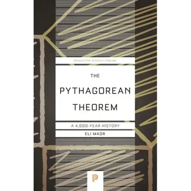 The Pythagorean Theorem: A 4,000-Year History