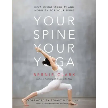 Your Spine, Your Yoga: Developing Stability and Mobility for Your Spine