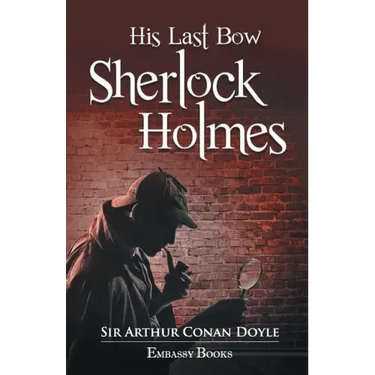 His Last Bow Sherlock Holmes
