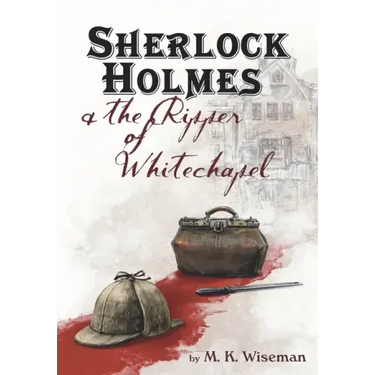 Sherlock Holmes & the Ripper of Whitechapel