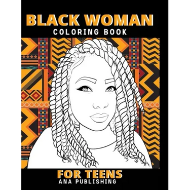Black Woman Coloring Book for Teens: Afro Woman Coloring Book Teen Inspirational Coloring Books with Inspirational and Motivational Quotes and Sayings