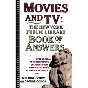 Movies and TV: The New York Public Library Book of Answers