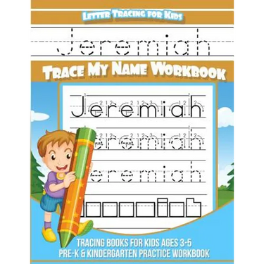 Jeremiah Letter Tracing for Kids Trace my Name Workbook: Tracing Books for Kids ages 3 - 5 Pre-K & Kindergarten Practice Workbook