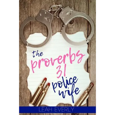 The Proverbs 31 Police Wife