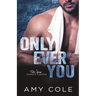 Only Ever You