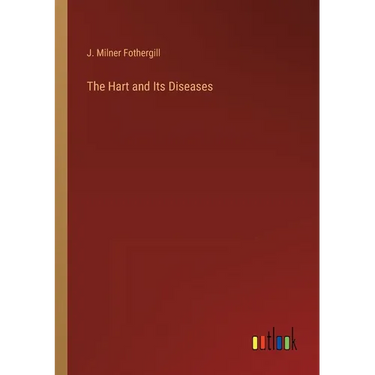 The Hart and Its Diseases