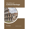 The Ethics of Cultural Heritage