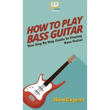 How To Play Bass Guitar: Your Step By Step Guide To Playing Bass Guitar