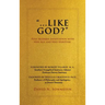 "Like God?": Post Modern Infatuation With New Age and Neo-Spiritism