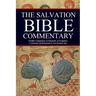 The Salvation Bible Commentary: Parallel Commentary on Hundreds of Scriptures Commonly Misinterpreted in Our Modern Day