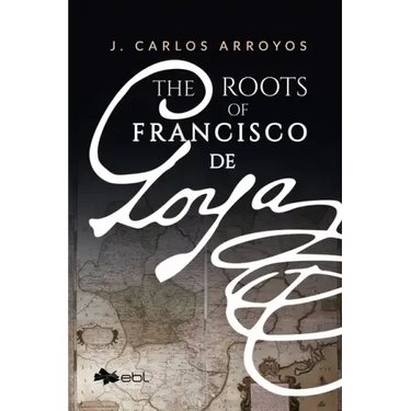 The Roots of Francisco de Goya