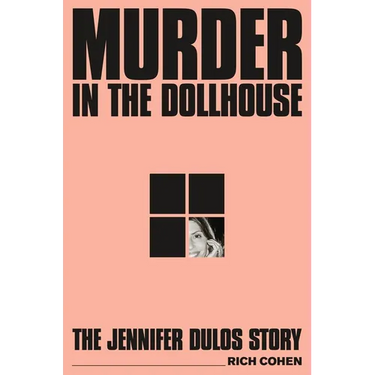 Murder in the Dollhouse: The Jennifer Dulos Story