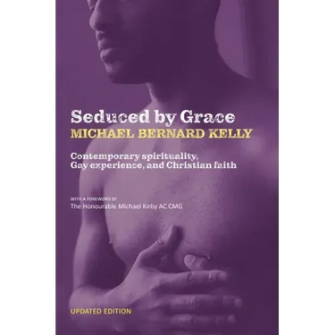 Seduced By Grace: Contemporary spirituality, Gay experience, and Christian faith