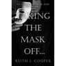 Taking the Mask off...my Journey from Dr. Seuss to the Bible: A Chronology of Self Reflection Based on Events Tied to Emotions