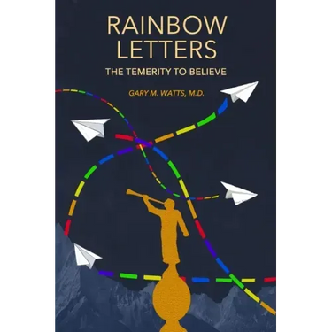 Rainbow Letters: The Temerity to Believe