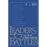 Leaders and Battles: The Art of Military Leadership