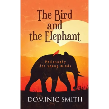 The Bird and the Elephant: Philosophy for young minds