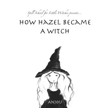 How Hazel Became a Witch