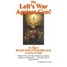 The Left's War Against GOD!: and The Right's RULES FOR ANTI-RADICALS!: A Call To ACTION!