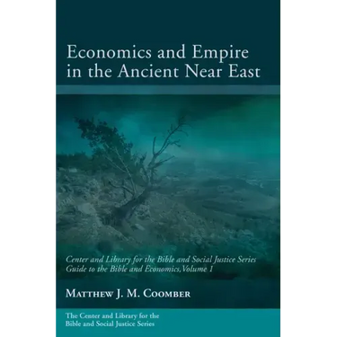 Economics and Empire in the Ancient Near East: Guide to the Bible and Economics, Volume 1