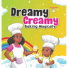 Dreamy Creamy Baking Magically