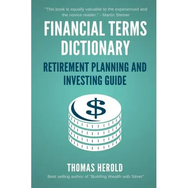 Financial Terms Dictionary - Retirement Planning and Investing Guide
