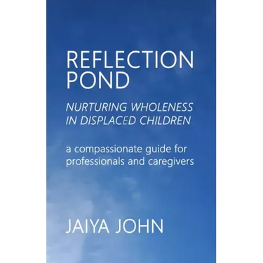 Reflection Pond: Nurturing Wholeness in Displaced Children
