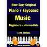 New Easy Original Piano / Keyboard Music - Beginners - Intermediate (2nd Edition)