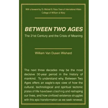 Between Two Ages: The 21st Century and the Crisis of Meaning