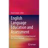English Language Education and Assessment: Recent Developments in Hong Kong and the Chinese Mainland
