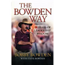 The Bowden Way: 50 Years of Leadership Wisdom