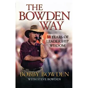 The Bowden Way: 50 Years of Leadership Wisdom
