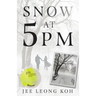 Snow at 5 PM: Translations of an Insignificant Japanese Poet