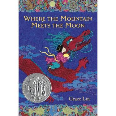 Where the Mountain Meets the Moon (Newbery Honor Award Winner)