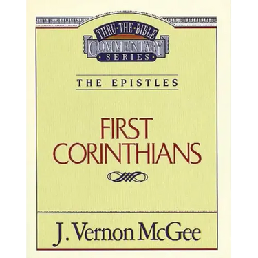 Thru the Bible Vol. 44: The Epistles (1 Corinthians)