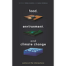 Food, Environment, and Climate Change: Justice at the Intersections