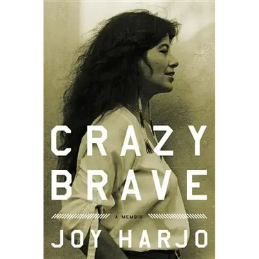 Crazy Brave: A Memoir