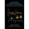 Auditory Event-Related Potentials to Words: Implications for Audiologists