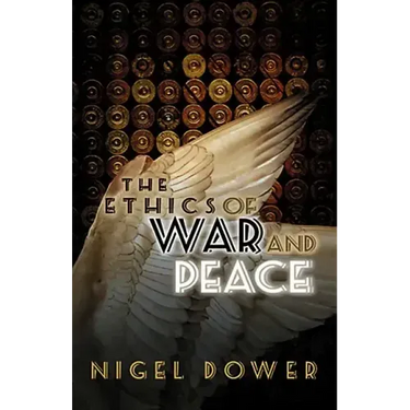 The Ethics of War and Peace: Cosmopolitan and Other Perspectives