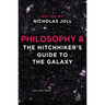 Philosophy and The Hitchhiker's Guide to the Galaxy