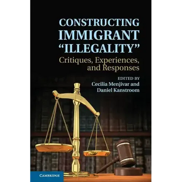 Constructing Immigrant 'Illegality'