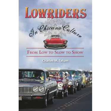 Lowriders in Chicano Culture: From Low to Slow to Show