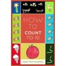 How To Count To 10: A Simple Book For Beginners Written and Illustrated by a Six Year Old