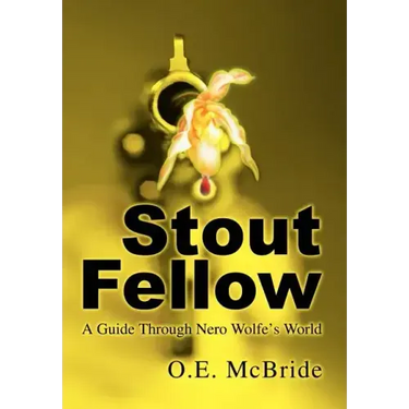 Stout Fellow: A Guide Through Nero Wolfe's World