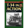T-34 in Action: Soviet Tank Troops in World War II